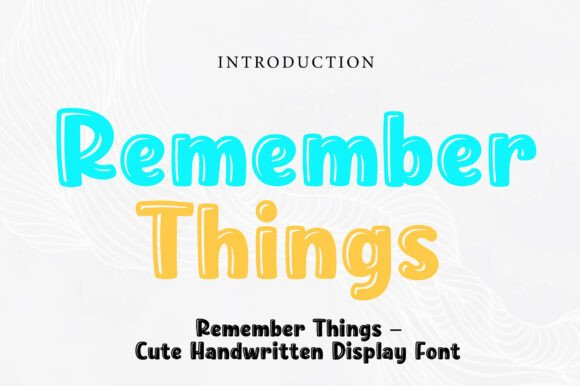 Remember Things: A Whimsical Handwritten Display Font