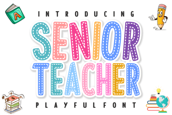 Senior Teacher: A Playful Font for Classroom Creativity